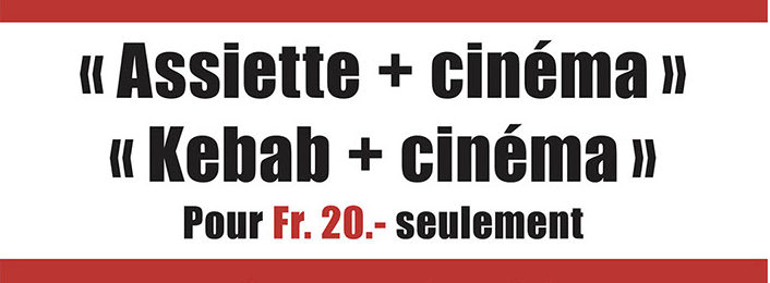 assiette + cinéma ou kebab + cinéma pour 20frs